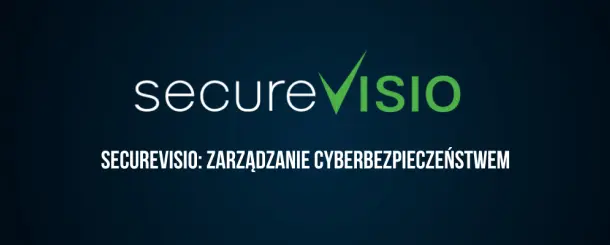 Zarządzanie cyberbezpieczeństwem - SecureVisio