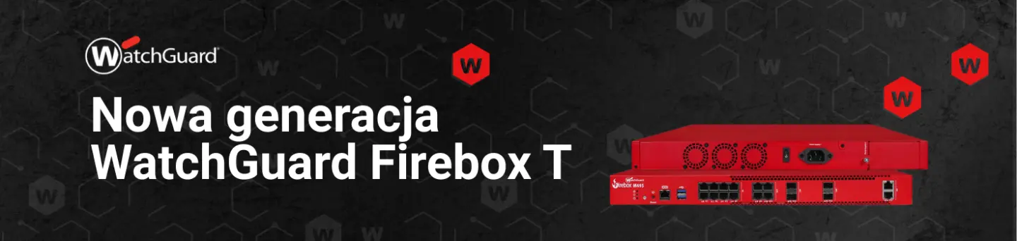 Nowa generacja serii T WatchGuard Firebox: T115-W, T125, T145, T185