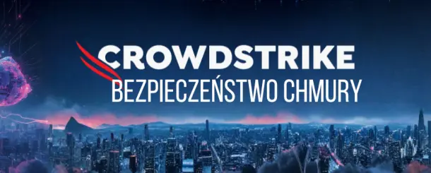 CrowdStrike Falcon Cloud Security - bezpieczeństwo chmury