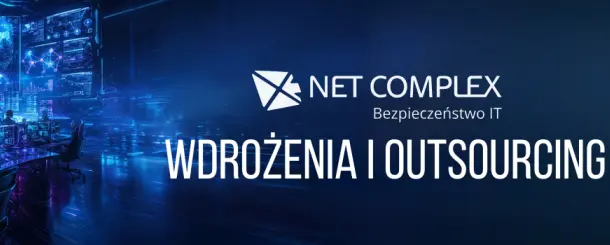 Outsourcing IT i wdrożenia cyberbezpieczeństwa | Net Complex