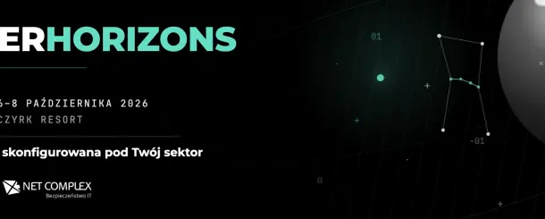 Cyber Horizons 2026 - konferencja cyberbezpieczeństwa dla Twojego sektora