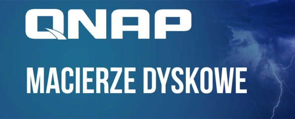 QNAP - dyski sieciowe i macierze dyskowe
