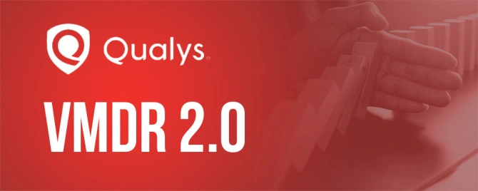 Qualys VMDR 2.0