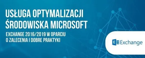 Optymalizacja środowiska Microsoft Exchange 2016/2019