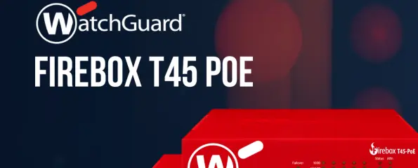 WatchGuard Firebox T45 PoE