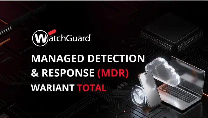 WatchGuard MDR  Total 