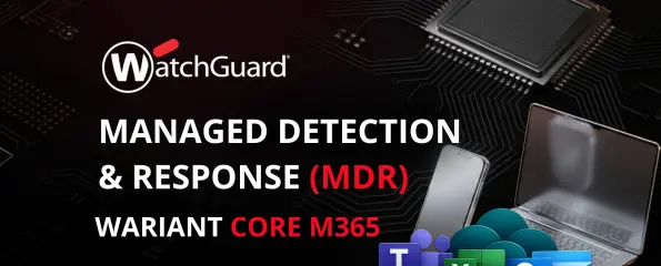 WatchGuard MDR Core for Microsoft