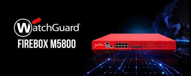 WatchGuard Firebox M5800