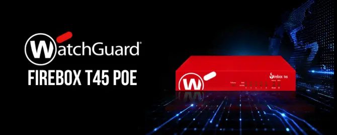 WatchGuard Firebox T45 PoE