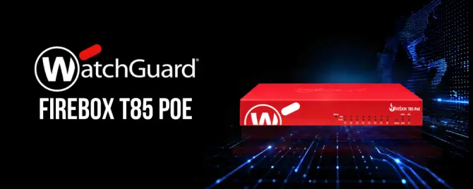 WatchGuard Firebox T85 PoE