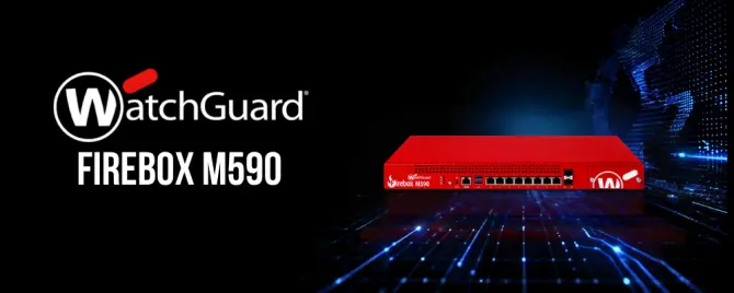 WatchGuard Firebox M590 