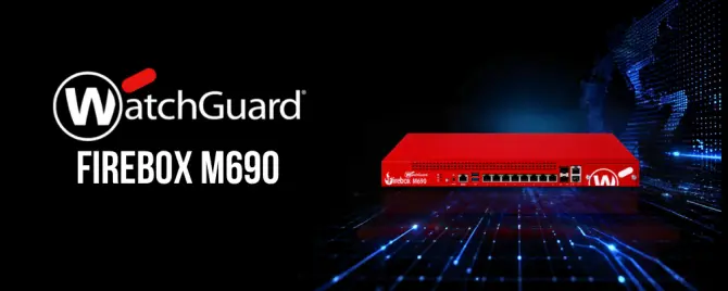 WatchGuard Firebox M690