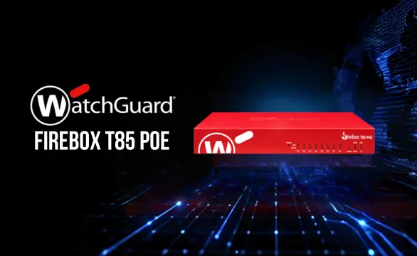 WatchGuard Firebox T85 PoE