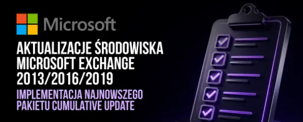 Aktualizacja środowiska Microsoft Exchange 2013/2016/2019