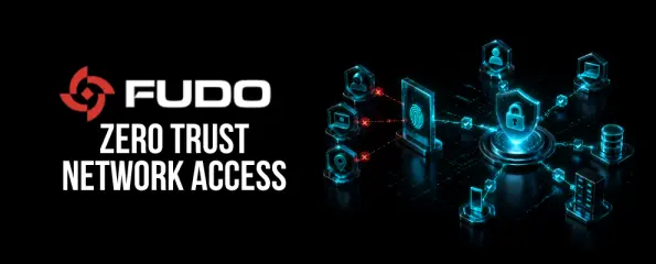 Fudo Security Zero Trust Network Access
