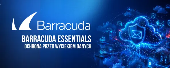 Barracuda Essentials - ochrona przed wyciekiem danych