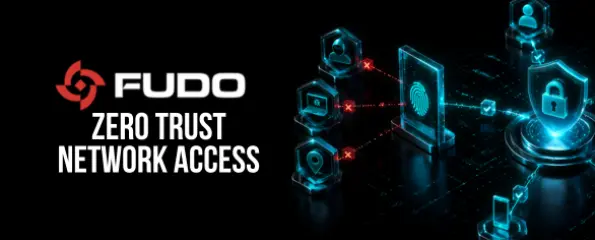 Fudo Security Zero Trust Network Access