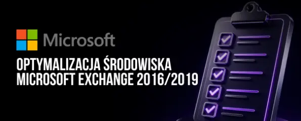 Optymalizacja środowiska Microsoft Exchange 2016/2019
