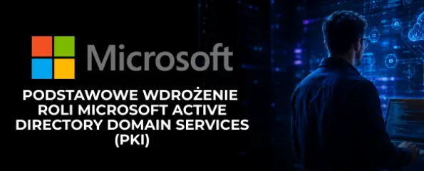 Podstawowe wdrożenie roli Microsoft Active Directory Domain Services (PKI)