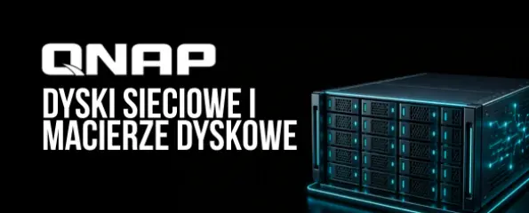 QNAP - dyski sieciowe i macierze dyskowe