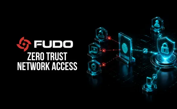 Fudo Security Zero Trust Network Access