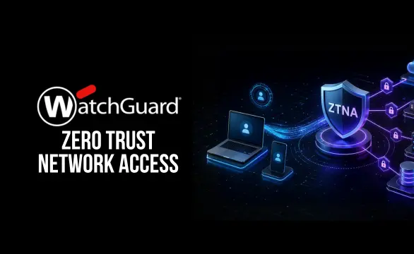  WatchGuard ZTNA