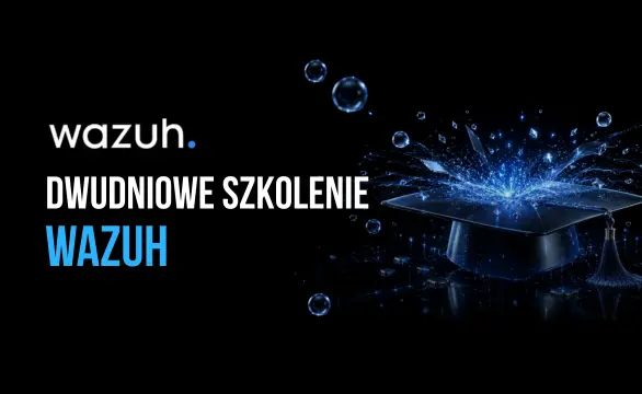 Dwudniowe szkolenie z Wazuh (SIEM) 
