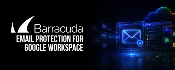 Barracuda Email Protection for Google Workspace