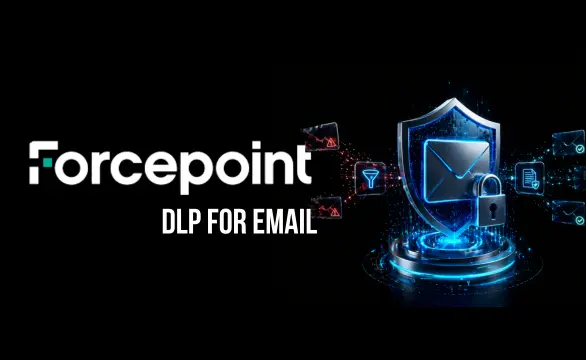 Forcepoint DLP for Email 