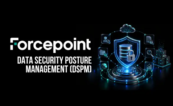 Forcepoint DSPM (Data Security Posture Management) 