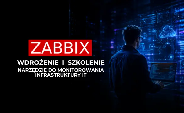 Wdrożenie Zabbix do monitorowania infrastruktury IT + Warsztaty Zabbix